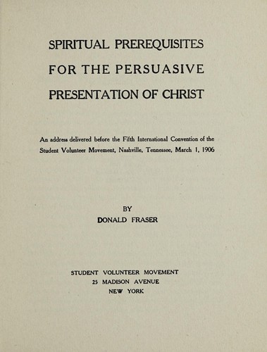 Cover for Spiritual prerequisites for the persuasive presentation of Christ