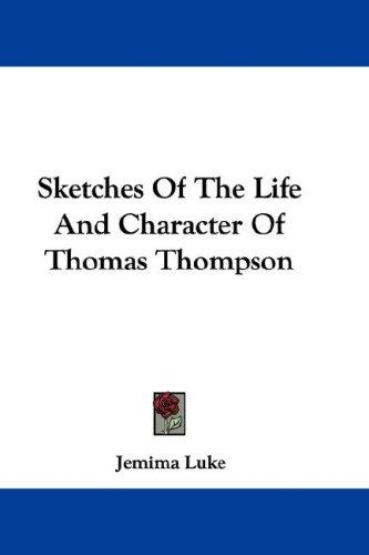 Cover for Sketches Of The Life And Character Of Thomas Thompson