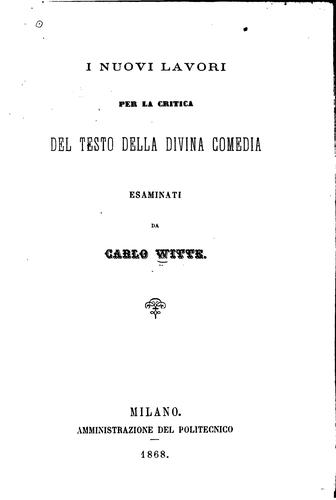 Cover for I nuovi lavori per la critica del testo della Divina comedia esaminati