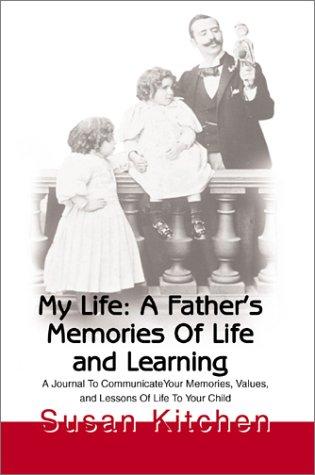 Cover for My Life: A Father's Memories of Life and Learning 