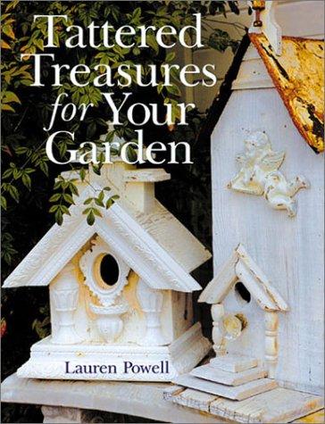 Cover for Tattered treasures for your garden