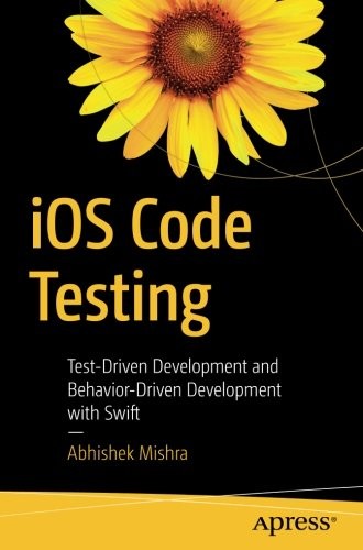 Cover for iOS Code Testing: Test-Driven Development and Behavior-Driven Development with Swift