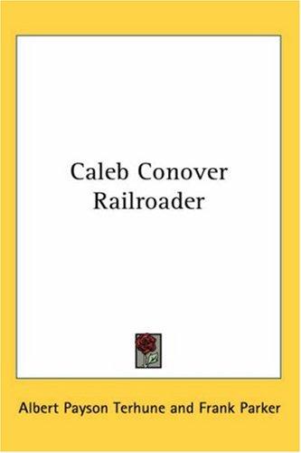 Cover for Caleb Conover Railroader