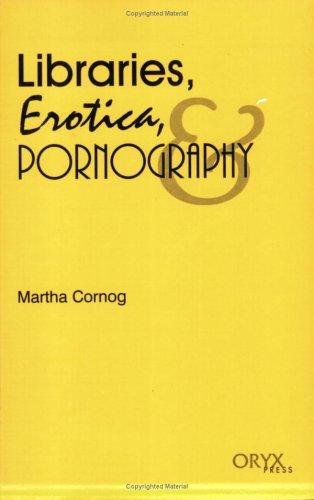 Cover for Libraries, Erotica, & Pornography