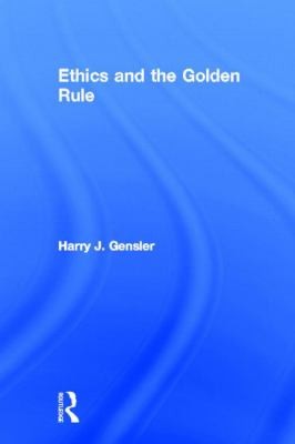 Cover for Ethics And The Golden Rule