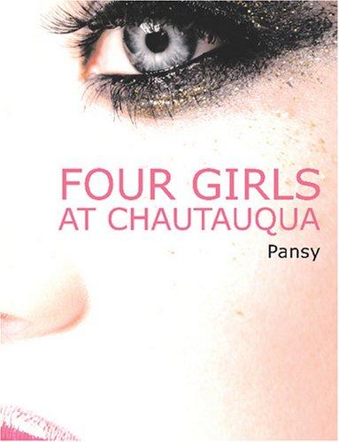 Cover for Four Girls at Chautauqua (Large Print Edition)