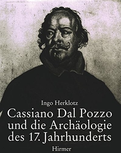 Cover for Cassiano Dal Pozzo und die Archäologie des 17. Jahrhunderts