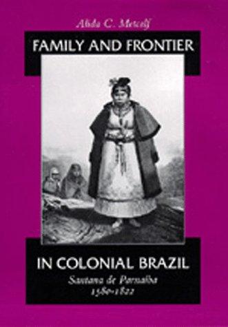 Cover for Family and frontier in colonial Brazil