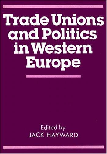 Cover for Trade unions and politics in Western Europe