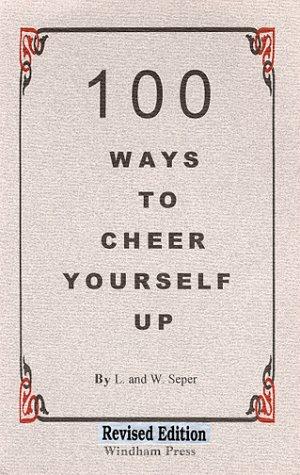 Cover for 100 Ways to Cheer Yourself Up