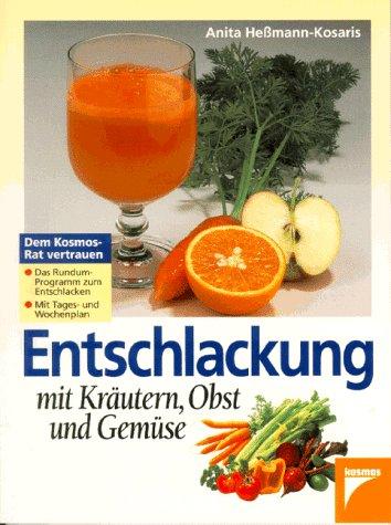 Cover for Entschlackung mit Kräutern, Obst und Gemüse.