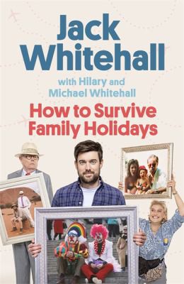 Cover for How to Survive Family Holidays