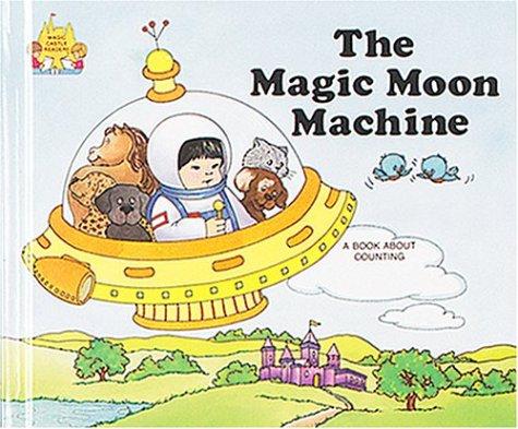 Cover for The Magic Moon Machine (Magic Castle Readers Math)