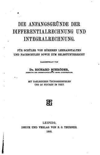 Cover for Die Anfangsgründe der Differentialrechnung und Integralrechnung: Für Schüler ...