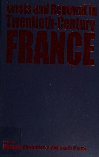 Cover for Crisis and Renewal in France, 1918-1962