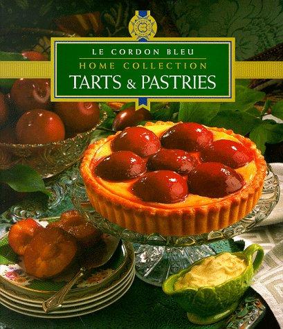 Cover for Tarts and Pastries (Cordon Bleu Home Collection)