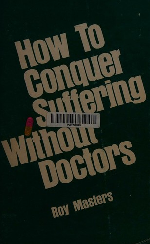 Cover for How to conquer suffering without doctors