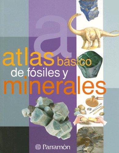Cover for Atlas Basico De Fosiles Y Minerales / Atlas of Basic Fossils and Minerals (Atlas Basico de)