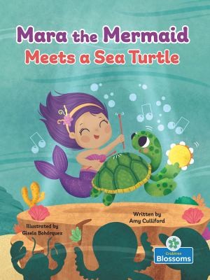 Cover for Mara the Mermaid Meets a Sea Turtle