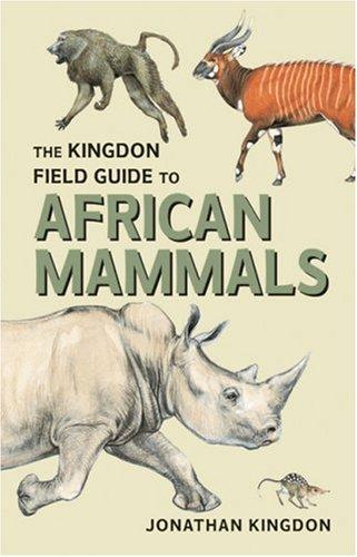 Cover for The Kingdon field guide to African mammals