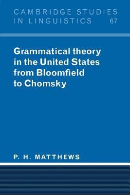 Cover for Grammatical Theory In The United States From Bloomfield To Chomsky