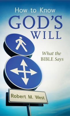 Cover for How To Know Gods Will What The Bible Says