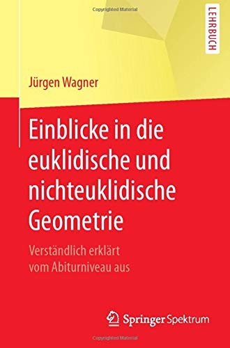 Cover for Einblicke in die euklidische und nichteuklidische Geometrie