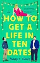 Cover for How to Get a Life in Ten Dates