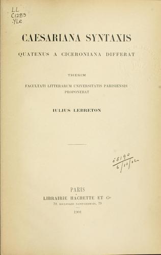 Cover for Caesariana syntaxis quatenus a Ciceroniana differat.