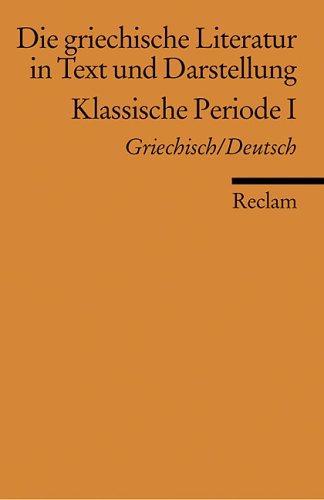 Cover for Die griechische Literatur 2 in Text und Darstellung. Klassische Periode 1. 2. Jahrhundert v. Chr.