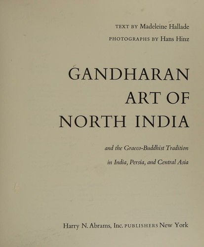 Cover for Gandharan Art of North India and the Graeco-Buddhist Tradition in India, Persia, and Central Asia