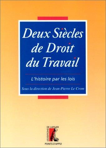 Cover for Deux siecles de droit du travail