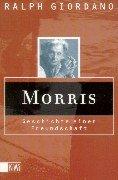 Cover for Morris. Geschichte einer Freundschaft.