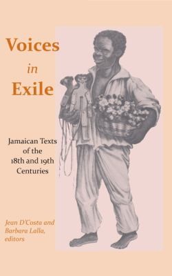 Cover for Voices In Exile Jamaican Texts Of The 18th And 19th Centuries