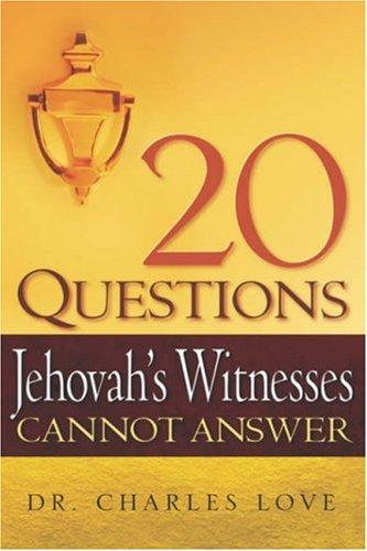 Cover for 20 Questions Jehovah's Witnesses Cannot Answer