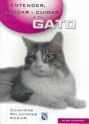 Cover for Entender, Educar y Cuidar a tu Gato / Understand, Educate and Caring for your Cat