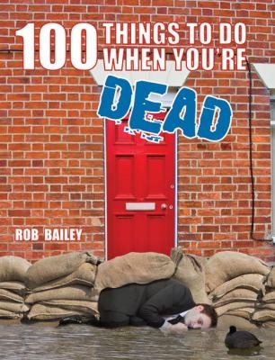 Cover for 100 Things To Do When Youre Dead