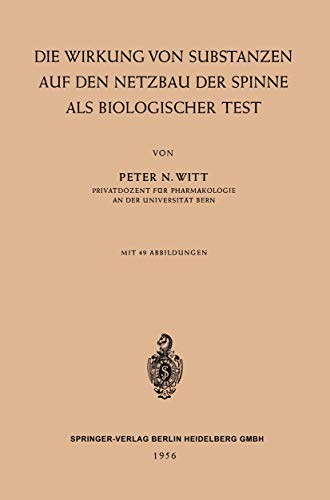 Cover for Die Wirkung von Substanzen auf den Netzbau der Spinne als Biologischer Test