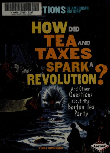 Cover for How did tea and taxes spark a revolution?
