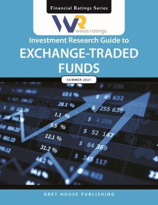 Cover for Weiss Ratings Investment Research Guide to Exchange-Traded Funds, Summer 2021