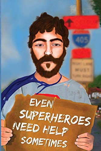 Cover for Even Superheroes Need Help Sometimes