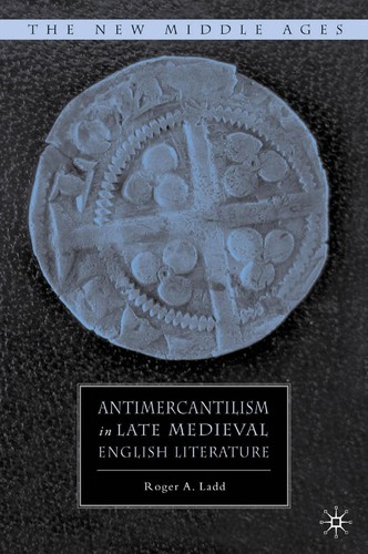 Cover for Antimercantilism in late medieval English literature