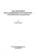 Cover for Nieders achsisches Ortsnamenbuch Teil 3: Die Ortsnamen des Landkreises Wolfenb uttel und der Stadt Salzgitter
