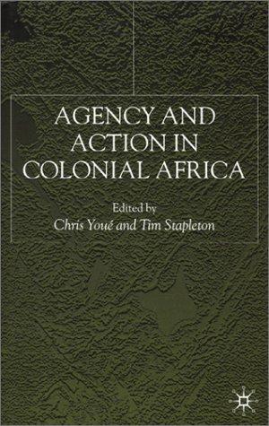Cover for Agency and Action in Colonial Africa