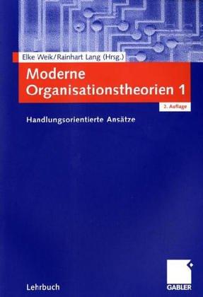 Cover for Moderne Organisationstheorien. Eine sozialwissenschaftliche Einführung