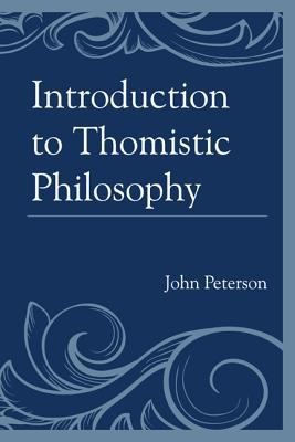 Cover for Introduction to Thomistic Philosophy