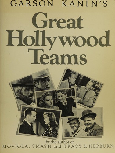 Cover for Garson Kanin's great Hollywood teams.