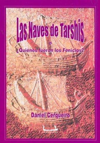 Cover for Naves de Tarshis O Quienes Fueron Los Fenicios?