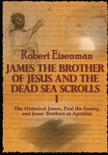 Cover for James the Brother of Jesus and the Dead Sea Scrolls I