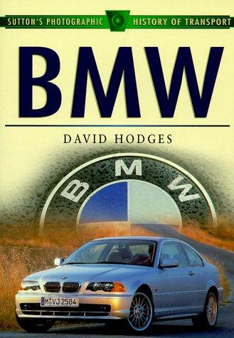 Cover for BMW (Sutton's Photographic History of Transport)